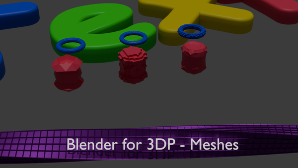 Blender for 3DP - Meshes