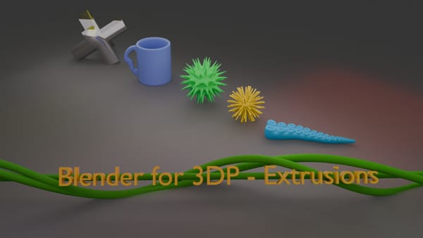 Blender for 3DP - Extrusions